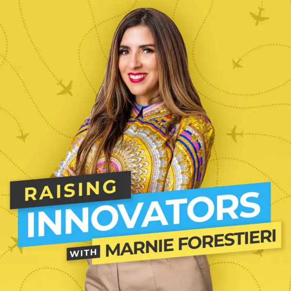 Raising Innovators with Marnie Forestieri