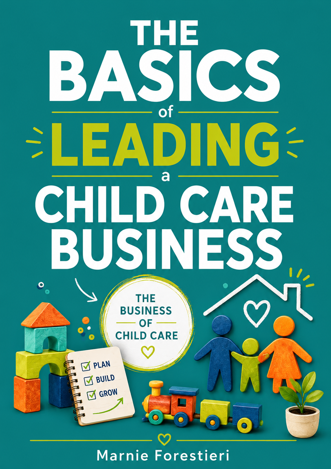 The Basics of Leading a Child-Care Business