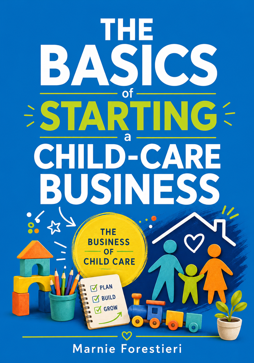 The Basics of Starting a Child-Care Business